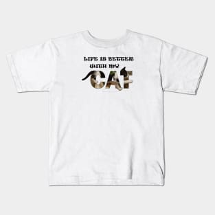 Life is better with my cat - black and white cat oil painting word art Kids T-Shirt